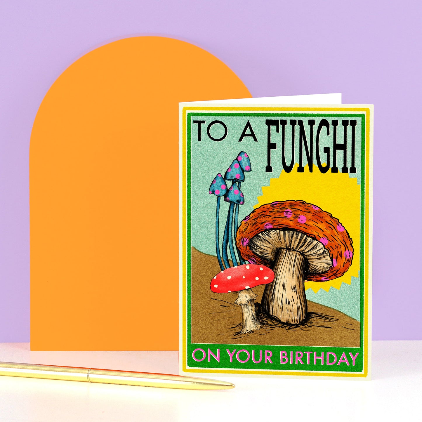 To A Funghi Birthday Greeting Card