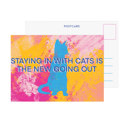 Staying In With Cats is the New Going Out Postcard