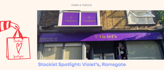 Stockist Spotlight: Violet’s, Ramsgate