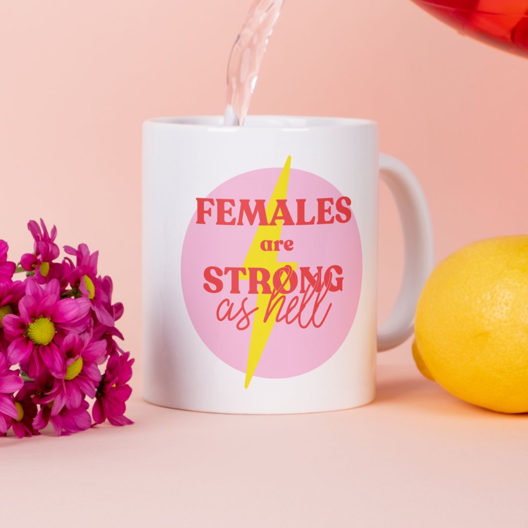 Females are Strong as Hell Coffee Mug
