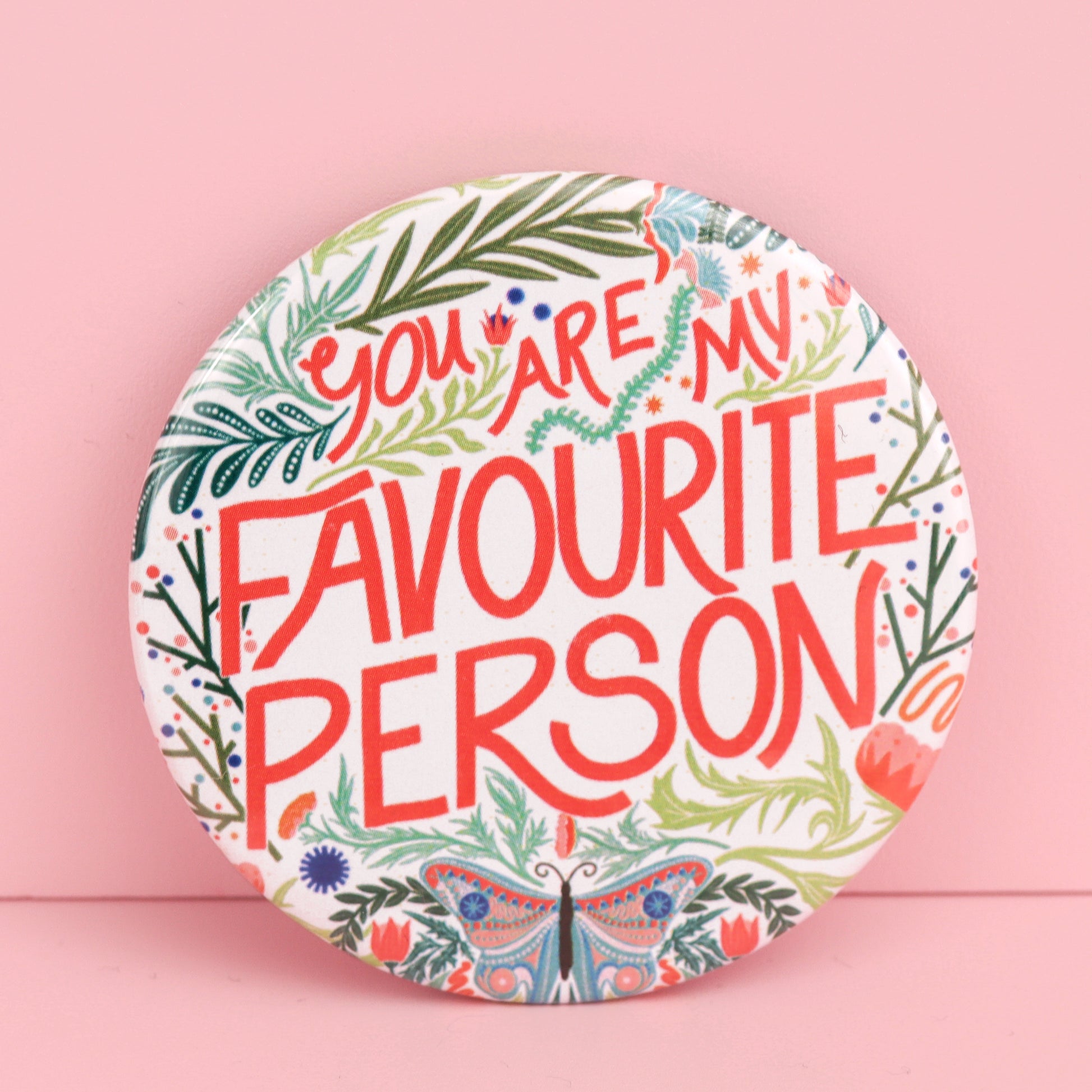 You're My Favourite Person Pocket Mirror by Fawn & Thistle