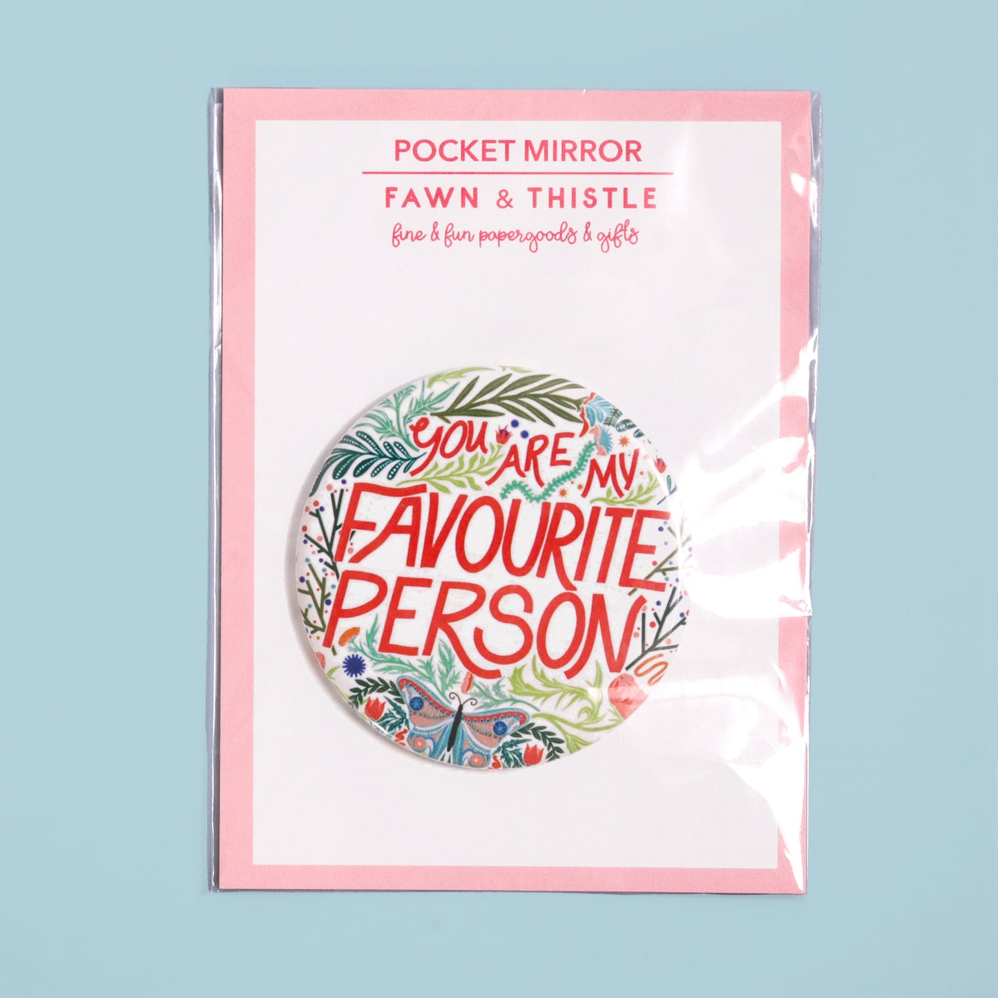 You're My Favourite Person Pocket Mirror by Fawn & Thistle
