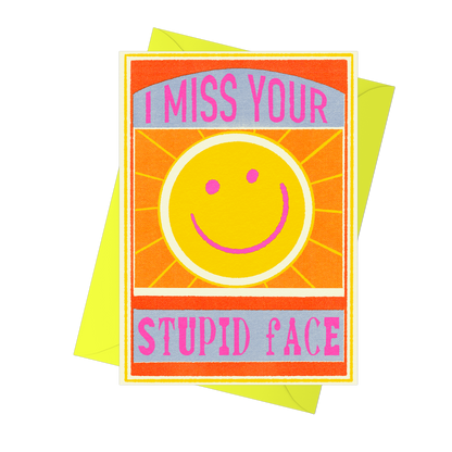 Miss Your Stupid Face Greeting Card buy Fawn & Thistle