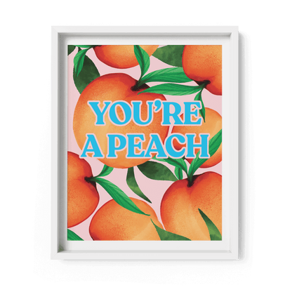 'You're A Peach' Art Print A4/A3 - Fawn and Thistle - 