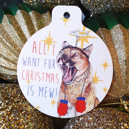 Cougar 'All I Want Fur Christmas' Christmas Tree Decoration - Fawn and Thistle