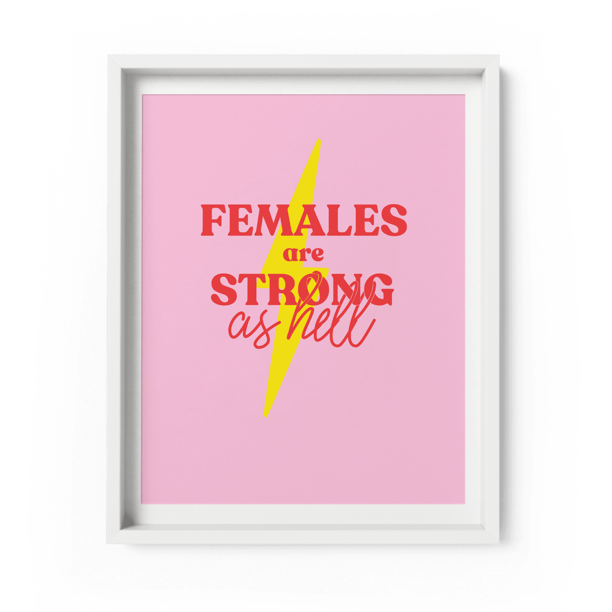 'Females are Strong as Hell' Art Print A4 - Fawn and Thistle