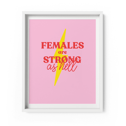 'Females are Strong as Hell' Art Print A4 - Fawn and Thistle