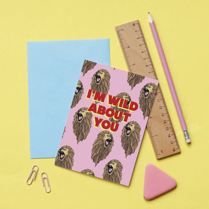 I'm Wild About You Lion Greeting Card - Fawn and Thistle