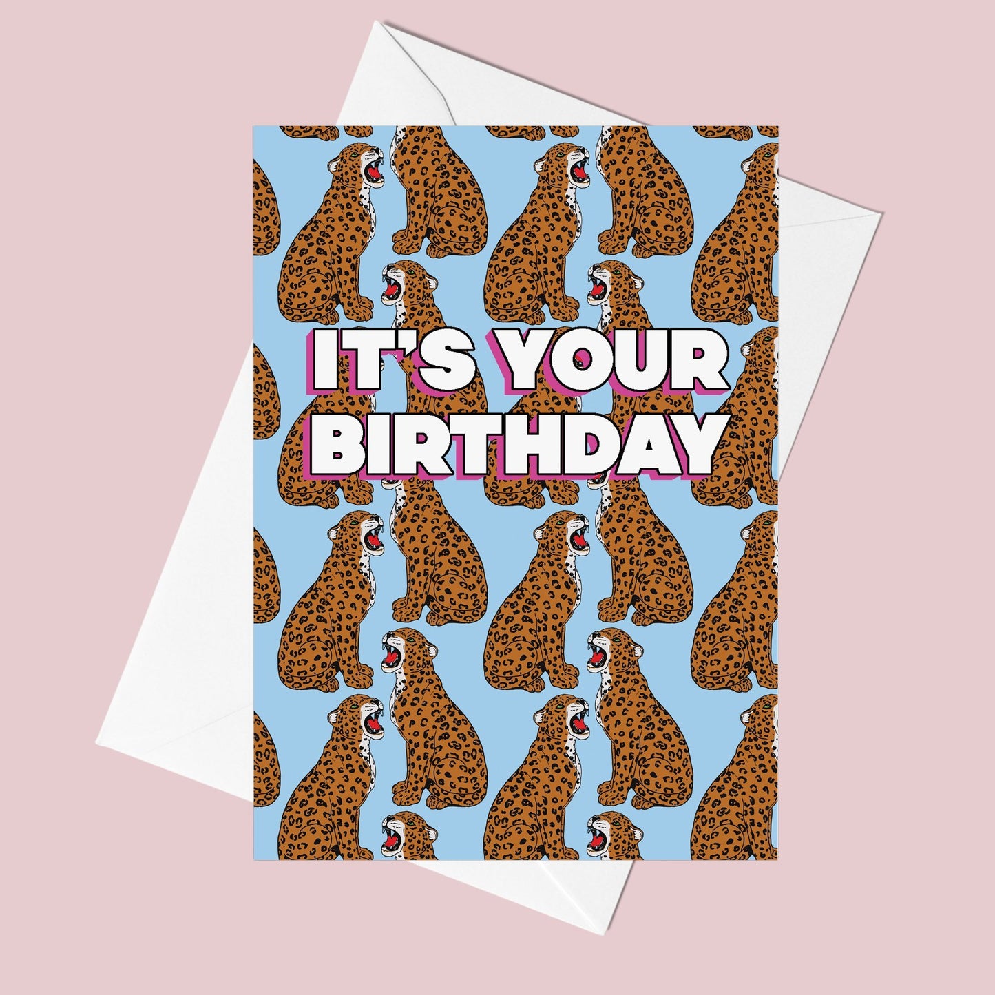 It's Your Birthday Leopard Greeting Card - Fawn and Thistle