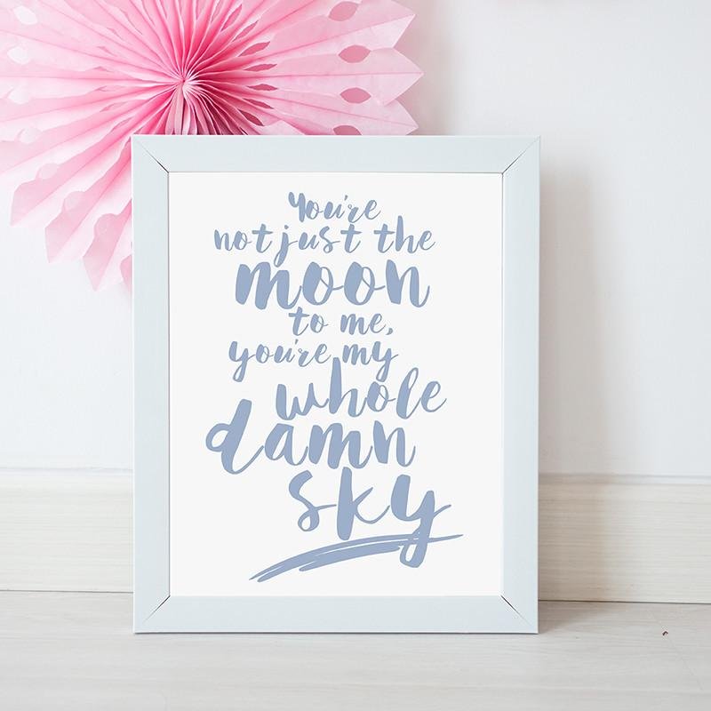 You're My Whole Damn Sky A3 Art Print - Fawn and Thistle