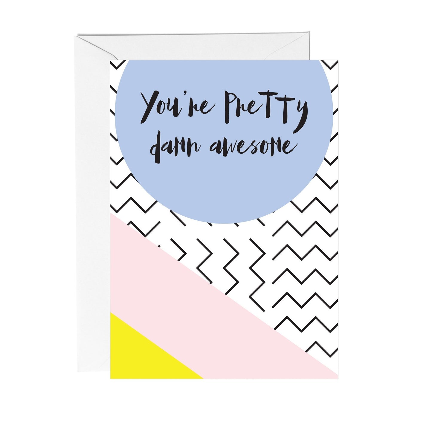 You're Pretty Damn Awesome Memphis Greeting Card - Fawn and Thistle