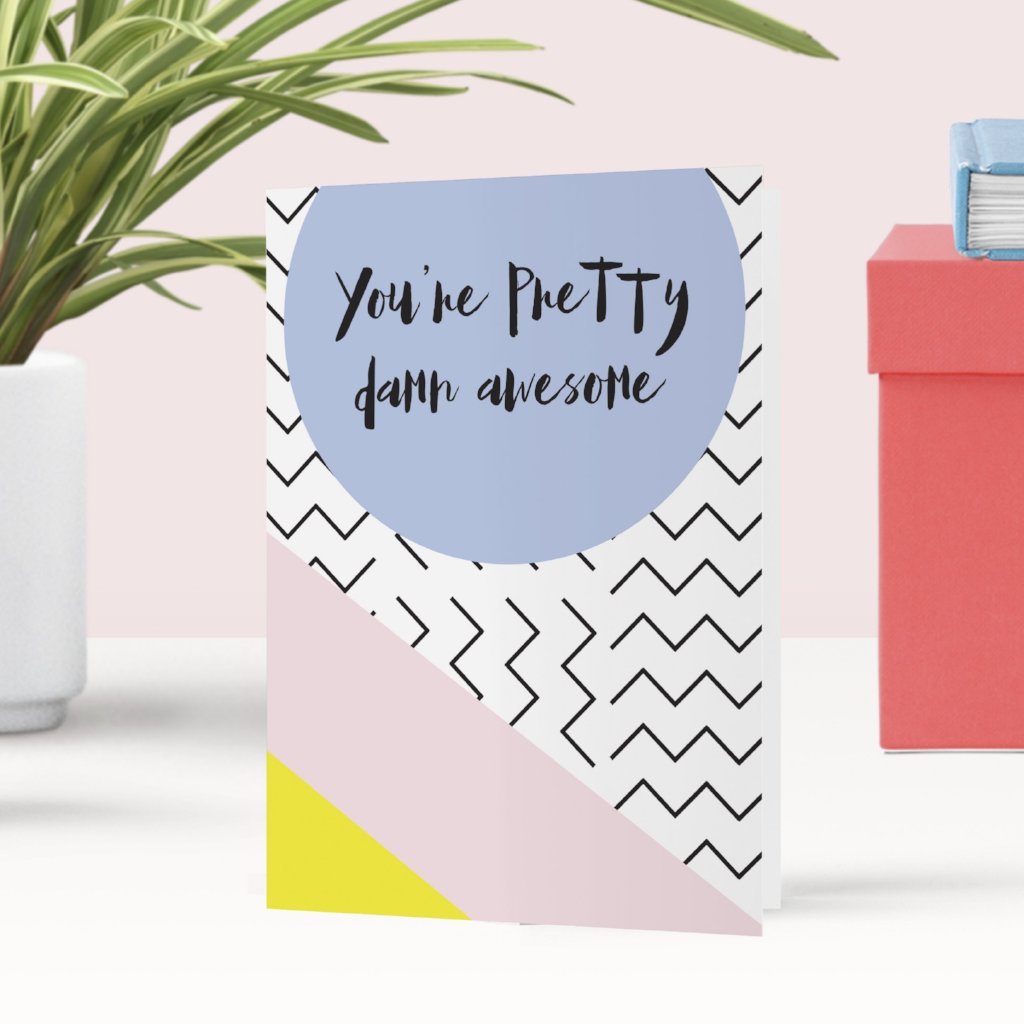 You're Pretty Damn Awesome Memphis Greeting Card - Fawn and Thistle